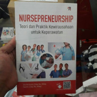Image of Nursepreneurship : Teori dan Praktik Kewirausahaan untuk Keperawatan