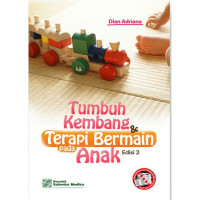 Image of Tumbuh Kembang dan Terapi Bermain pada Anak Edisi 2