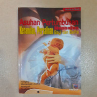 Image of Asuhan Pertumbuhan Kehamilan, Persalinan, Neonatus, Bayi dan Balita