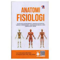 Image of Anatomi Fisiologi : dasar-dasar anatomi fisiologi.