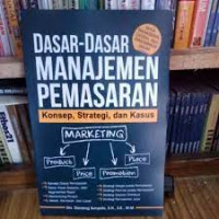 Image of Dasar-Dasar Manajemen Pemasaran (Konsep, Strategi, dan Kasus)