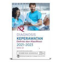Image of Diagnosis Keperawatan Definisi dan Klasifikasi 2021-2023 edisi 12 (bahasa indonesia)