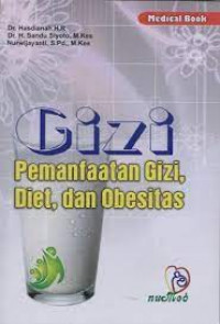 Image of GIZI : PEMANFAATAN GIZI, DIET, DAN OBESITAS