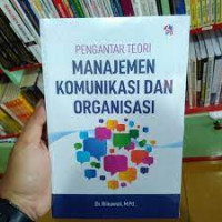 Image of Pengantar Teori Manajemen Komunikasi dan Organsasi