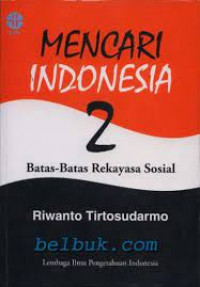 Image of Mencari Indonesia 2 : Batas-Batas Rekayasa Sosial