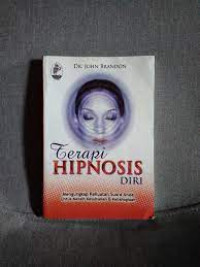 Image of Terapi Hipnosis Diri : Mengungkap Kekuatan Suara Anda untuk Meraih Kesuksesan & Kebahagiaan
