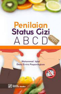 Image of PENILAIAN STATUS GIZI A B C D (Panduan Berbasis Sumber-Sumber Ilmiah)
