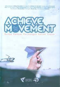 Image of Achieve Movement : Bunga Rampai Perjuangan Kuliah Etoser