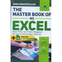 Image of The Master Book Of MS Excel : Solusi Pintar dan Praktis Menguasai MS Excel untuk Berbagai Keperluan