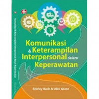 Image of Komunikasi Dan Keterampilan Interpersonal Dalam Keperawatan