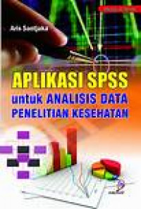 Image of Aplikasi SPSS untuk Analisa Data Penelitian kesehatan