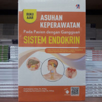 Image of Buku Ajar Asuhan Keperawatan Pada Pasien dengan Gangguan Sistem Endokrin