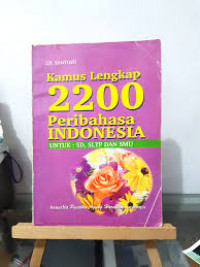 Image of Kamus Lengkap 2200 Peribahasa Indonesia untuk : SD, SMP dan SMA