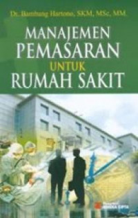 Image of Manajemen Pemasaran untuk Rumah Sakit