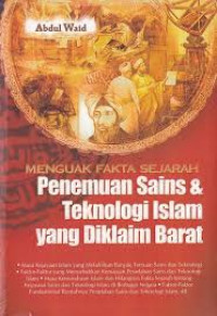 Image of Menguak Fakta Sejarah Penemuan Sains & Teknologi Islam yang Diklaim Barat