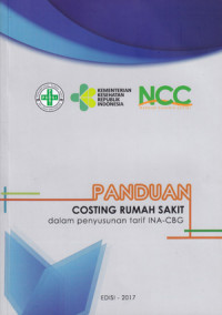 Image of Panduan Costing Rumah Sakit dalam Penyusunan taris INA-CBG (edisi 2017)