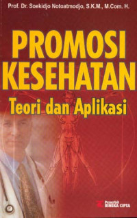 Image of Promosi Kesehatan : Teori dan Aplikasi