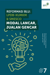 Image of REFORMASI BLU: LPDB-KUMKM & SMESCO MODAL LANCAR, JUALAN GENCAR, Buku Serial Pengembangan Koperasi dan UKM Seri 7