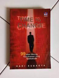 Image of Time to Change : 99 Jalan Menuju Kesuksesan yang Spektakuler
