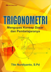Image of Trigonometri: Mengupas Konsep Dasar dan Pembelajarannya