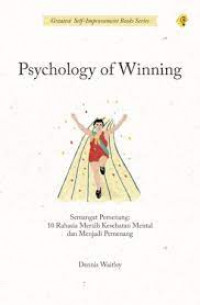 Image of Psychology of Winning	semangat pemenang: 10 rahasia meraih kesehatan mental dan menjadi pemenang.