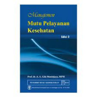 Image of Manajemen Mutu Pelayanan kesehatan (Edisi 2)