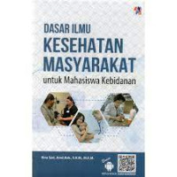 Image of Dasar Ilmu Kesehatan Masyarakat untuk Mahasiswa Kebidanan