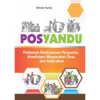 Image of POSYANDU : Pedoman Pelaksanaan Posyandu, Kesehatan Masyarakat Desa dan Kelurahan