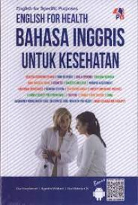 Image of ENGLISH FOR HEALTH : BAHASA INGGRIS UNTUK KESEHATAN
