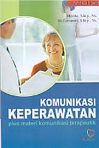 Image of Komunikasi Keperawatan Plus Materi Komunikasi terapeutik