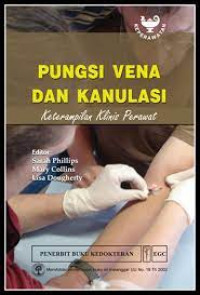 Image of Pungsi Vena Dan Kanulasi : Keterampilan Klinis Perawat