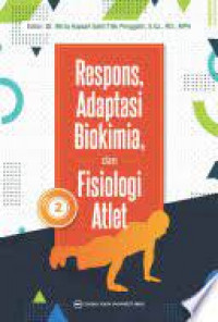 Image of Respons, Adaptasi Biokimia, dan Fisiologi Atlet : Gizi Olahraga 2